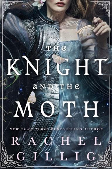 KNIGHT AND THE MOTH, THE | 9780356522975 | GILLIG, RACHEL