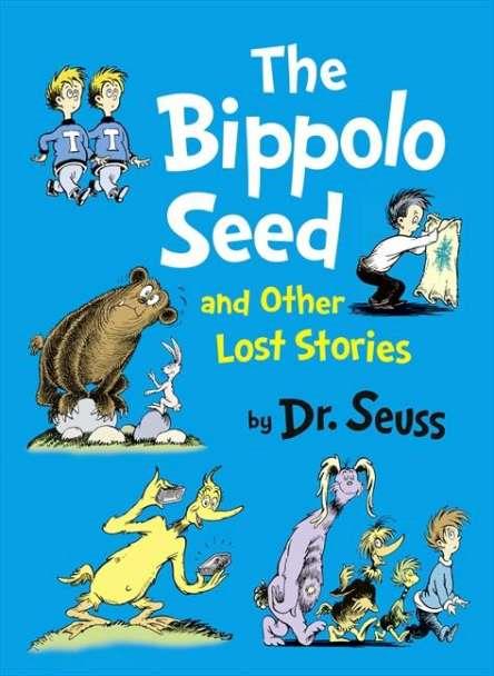 BIPPOLO SEED AND OTHER LOST STORIES, THE | 9780007438440 | SEUSS, DR