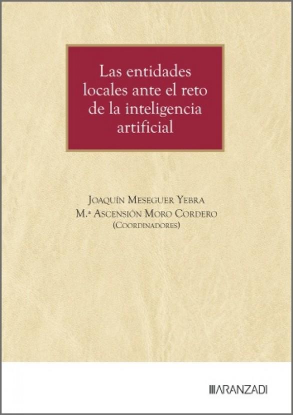 ENTIDADES LOCALES ANTE EL RETO DE LA INTELIGENCIA ARTIFICIAL, LAS | 9788410855670