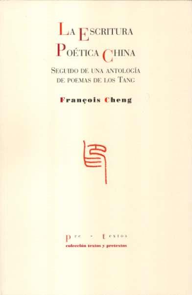 ESCRITURA POÉTICA CHINA, LA | 9788481917628 | CHENG, FRANÇOIS