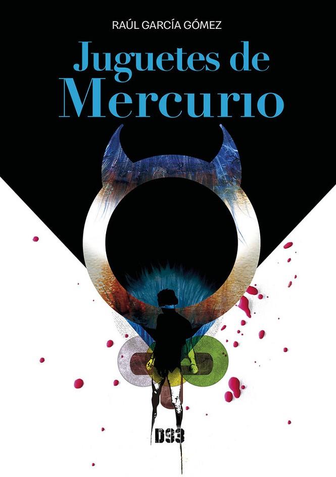 JUGUETES DE MERCURIO | 9788419997043 | GARCÍA, RAÚL