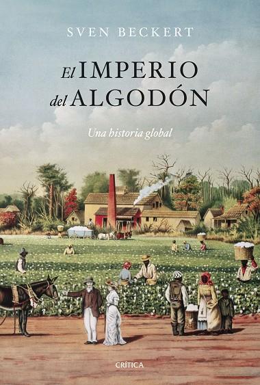 IMPERIO DEL ALGODÓN, EL | 9788491996125 | BECKERT, SVEN
