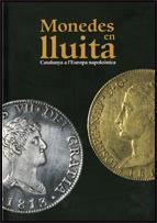 MONEDES EN LLUITA. CATALUNYA A L'EUROPA NAPOLEÒNICA | 9788480431866 | BRACONS I CLAPÉS, JOSEP / CALVO PASCUAL, JUAN L. / DARNIS, JEAN-MARIE / FONTANA LÁZARO, JOSEP