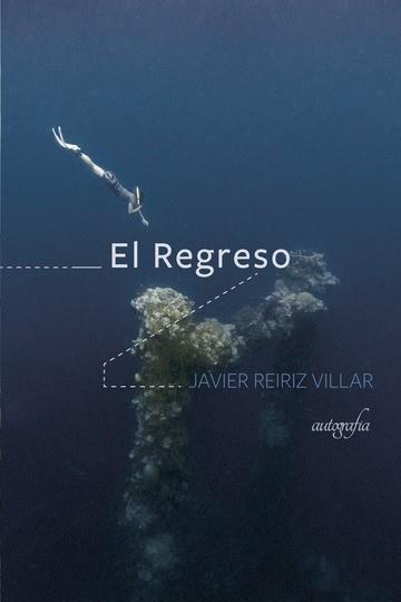 REGRESO, EL | 9788418028601 | REIRIZ VILLAR, JAVIER