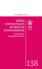 DAÑOS CONTRACTUALES EN DERECHO ESTADOUNIDENSE. EL ALCANCE EXPETATION INTEREST | 9788411300186 | ESPLUGUES GARCÍA, JULIO
