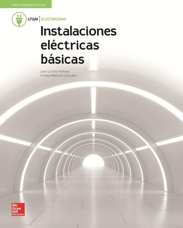 INSTALACIONES ELECTRICAS BASICAS. GM. LIBRO ALUMNO | 9788448611736 | CASTILLO, JUAN / MARRUFO, ENRIQUE