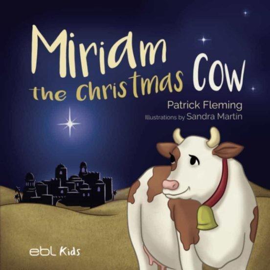 MIRIAM THE CHRISTMAS COW | 9781524318451 | FLEMING, PATRICK