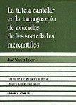 TUTELA CAUTELAR EN LA IMPUGNACION DE ACUERDOS DE LAS SOCIEDADES MERCANTILES, LA | 9788481515015 | MARTIN PASTOR, JOSE