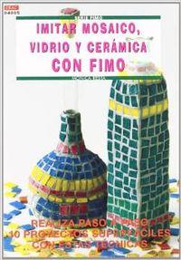 SERIE FIMO Nº 5. IMITAR MOSAICO, VIDRIO Y CERAMICA CON FIMO | 9788495873583 | RESTA, MONICA