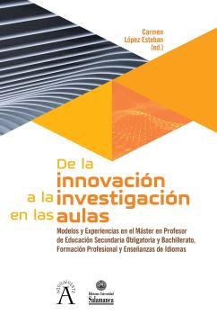 DE LA INVOVACIÓN A LA INVESTIGACION EN LAS AULAS | 9788413110851 | LÓPEZ ESTEBAN, CARMEN