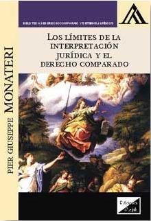 LIMITES DE LA INTERPRETACION JURIDICA Y EL DERECHO COMPARADO, LOS | 9789875721470 | MONATERI, PIER GIUSEPPE
