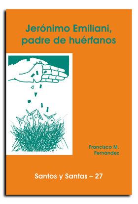 JERÓNIMO EMILIANI, PADRE DE HUÉRFANOS | 9788474675184 | FERNÁNDEZ GONZALEZ, FRANCISCO MANUEL
