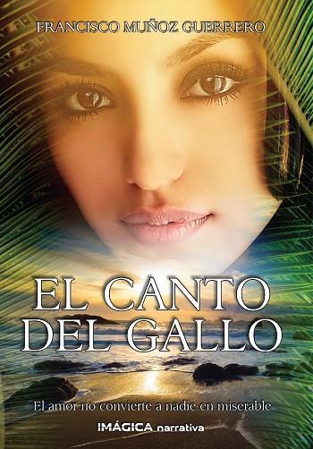CANTO DEL GALLO, EL | 9788412397000 | MUÑOZ GUERRERO, FRANCISCO