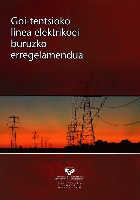 GOI-TENTSIOKO LINEA ELEKTRIKOEI BURUZKO ERREGELAMENDUA | 9788498605631 | VARIOS AUTORES
