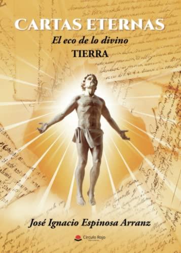 CARTAS ETERNAS | 9788411552516 | ESPINOSA ARRANZ, JOSÉ IGNACIO
