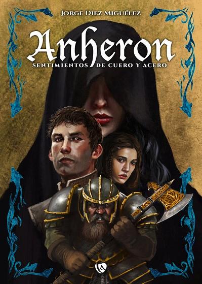 ANHERON 01. SENTIMIENTOS DE CUERO Y ACERO | 9788412120554 | DIEZ MIGUÉLEZ, JORGE