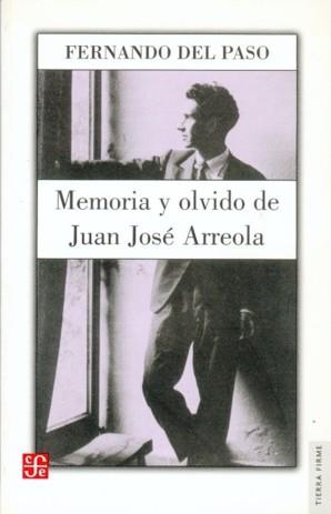 MEMORIA Y OLVIDO : VIDA DE JUAN JOSÉ ARREOLA (1920-1947) | 9789681669959 | DEL PASO, FERNANDO