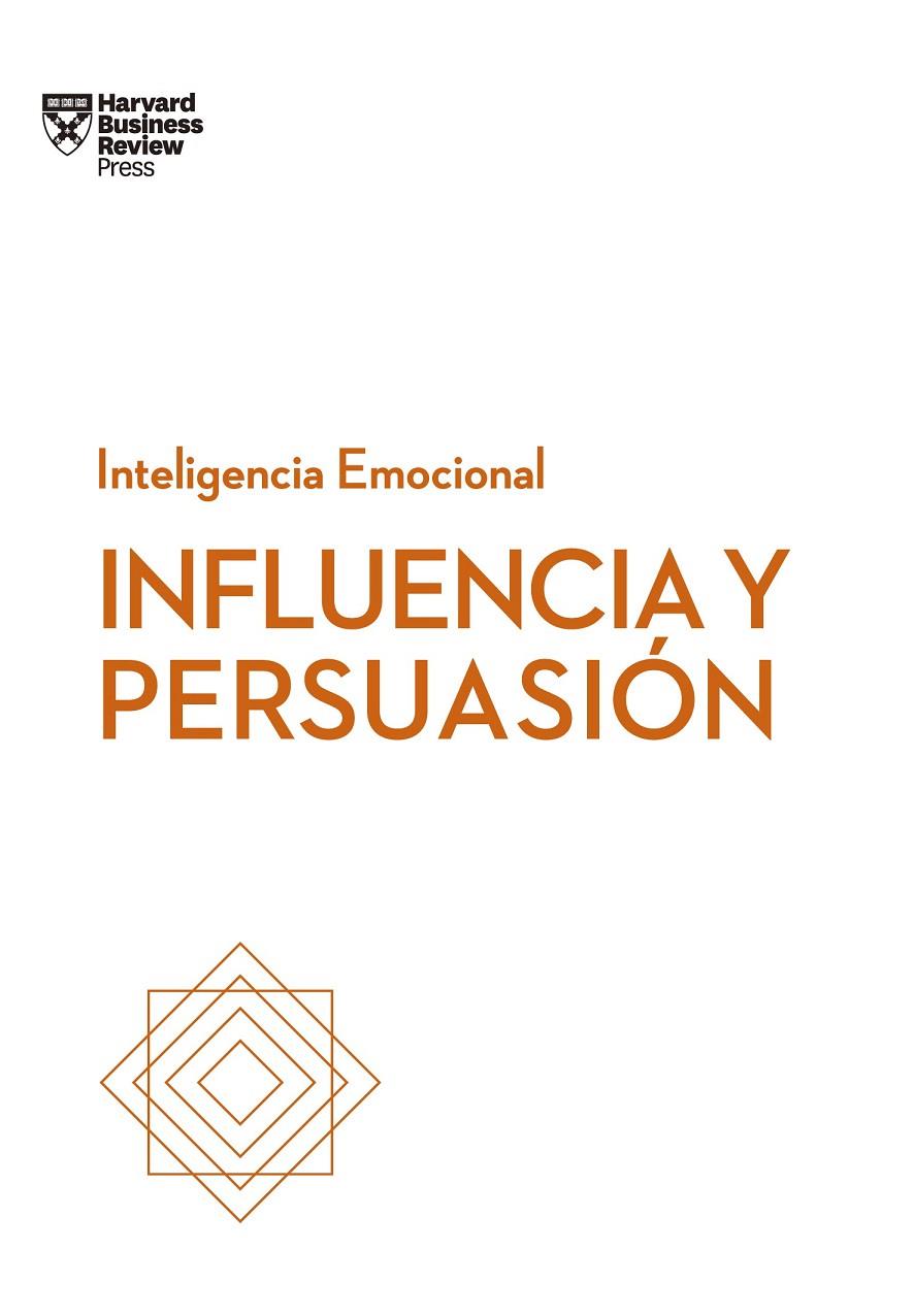 INFLUENCIA Y PERSUASIÓN | 9788494949319 | HARVARD BUSINESS REVIEW