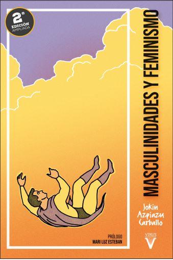 MASCULINIDADES Y FEMINISMO (2 ED.) | 9788417870324 | AZPIAZU, JOKIN