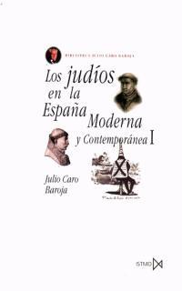 JUDIOS ESPAÑA MODERNA Y CONTEMPORANEA 1 | 9788470900907 | CARO BAROJA, JULIO
