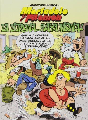 MAGOS DEL HUMOR 159 : LA LITRONA...¡VAYA MONA! | 9788466652865 | IBÁÑEZ, FRANCISCO