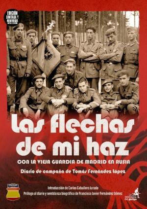 FLECHAS DE MI HAZ (DIARIO DE CAMPAÑA), LAS | 9788412820225 | FERNÁNDEZ LÓPEZ, TOMÁS
