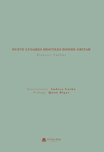 NUEVE LUGARES HOSTILES DONDE GRITAR | 9788413854236 | CUÉLLAR, FRANCESC