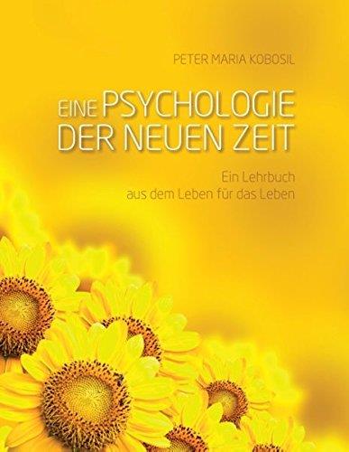 EINE PSYCHOLOGIE DER NEUEN ZEIT | 9783743134683 | KOBOSIL, PETER MARIA