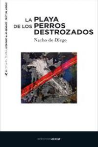 PLAYA DE LOS PERROS DESTROZADOS, LA | 9788480488198 | DIEGO, NACHO DE