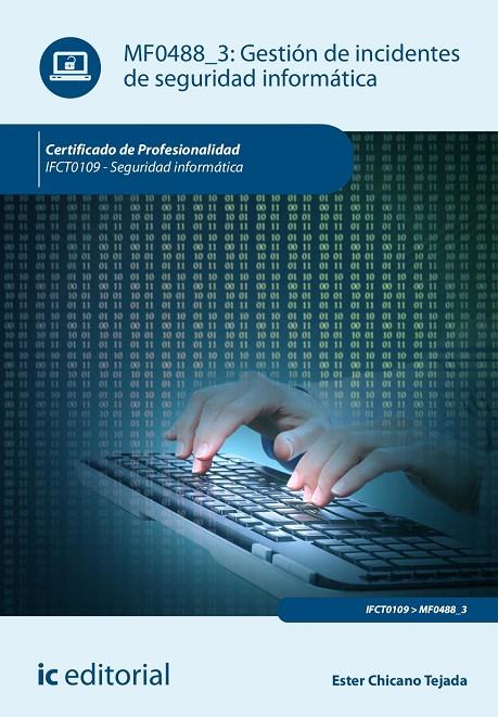 GESTION DE INCIDENTES DE SEGURIDAD INFORMATICA SEGURIDAD | 9788411036467 | CHICANO TEJADA, ESTER