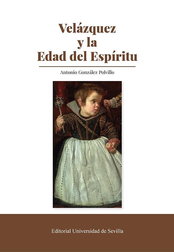 VELÁZQUEZ Y LA EDAD DEL ESPÍRITU | 9788447227068 | GONZALEZ POLVILLO, ANTONIO