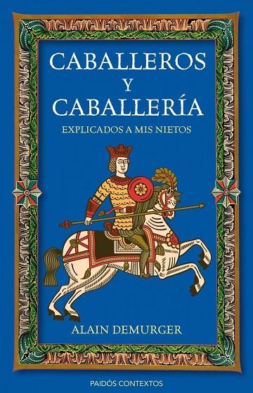 CABALLEROS Y CABALLERÍA EXPLICADOS A MIS NIETOS | 9788449326592 | DEMURGER, ALAIN