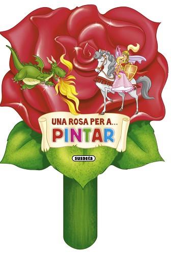 ROSA PER A... PINTAR, UNA | 9788467720105 | SUSAETA, EQUIPO