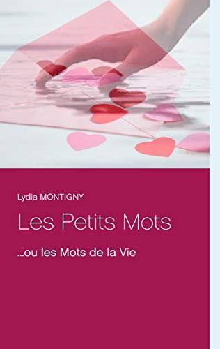 PETITS MOTS, LES | 9782322186518 | LYDIA, MONTIGNY