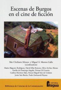 ESCENAS DE BURGOS EN EL CINE DE FICCIÓN | 9788470749384 | MORENO GALLO, MIGUEL A.