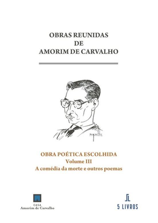 OBRA POÉTICA ESCOLHIDA VOLUME III | 9789895863150 | DE CARVALHO, AMORIM