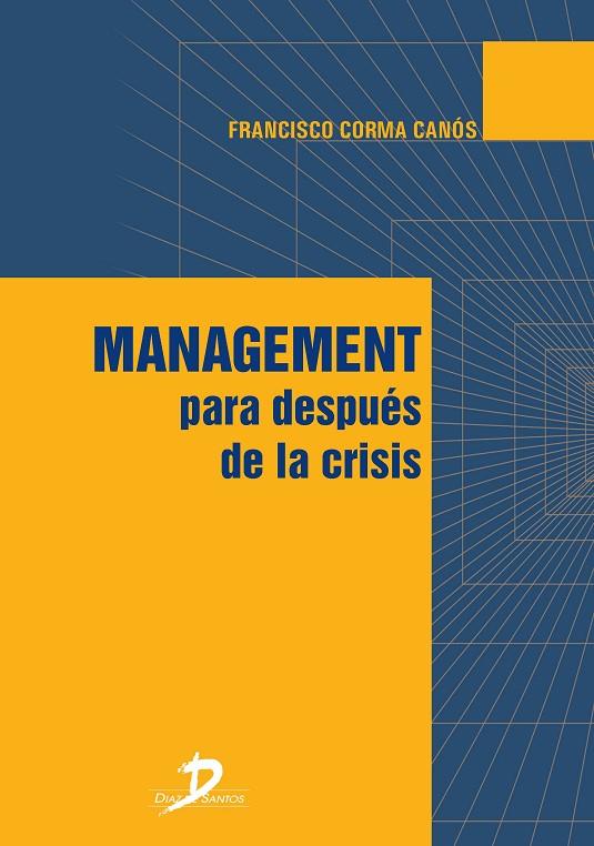 MANAGEMENT PARA DESPUÉS DE LA CRISIS | 9788490520291 | CORMA CANÓS, FRANCISCO
