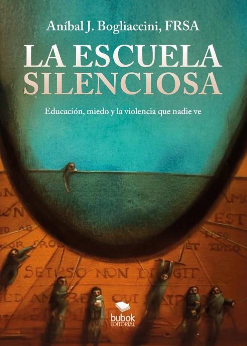 ESCUELA SILENCIOSA, LA | 9788468595832 | BOGLIACCINI, ANIBAL
