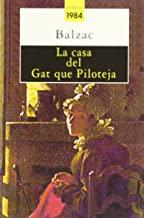 CASA DEL GAT QUE PILOTEJA | 9788486540883 | DE BALZAC, HONORÉ