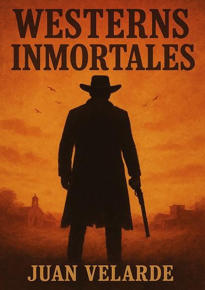 WESTERNS INMORTALES | 9788412424379 | VELARDE, JUAN