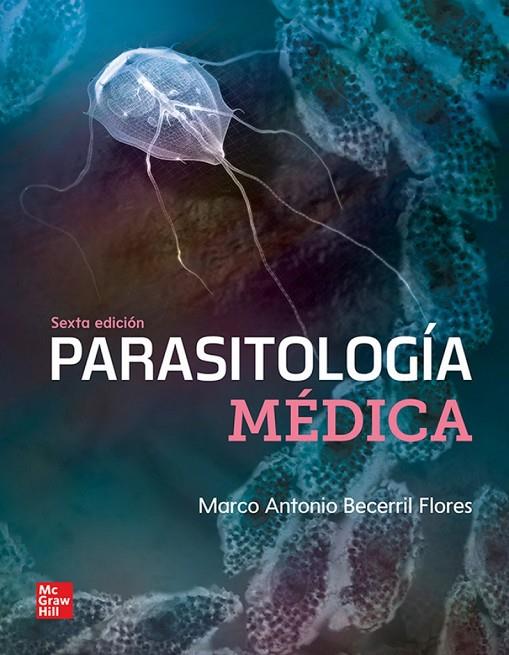 PARASITOLOGIA MEDICA (6 EDICION) | 9786071519207 | BECERRIL, MARCO ANTONIO