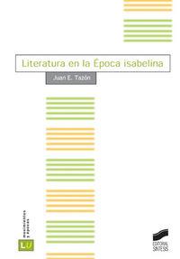 LITERATURA EN LA ÉPOCA ISABELINA | 9788497561365 | TAZÓN SALCES, JUAN E.