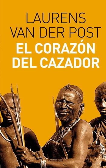 CORAZÓN DEL CAZADOR, EL | 9788483077948 | VAN DER POST,LAURENS