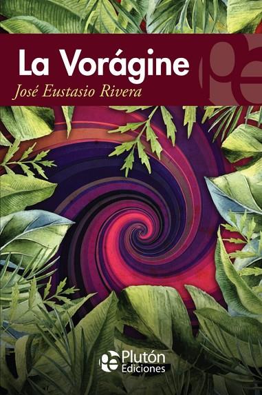 VORAGINE, LA | 9788417477301 | RIVERA, JOSE EUSTASIO