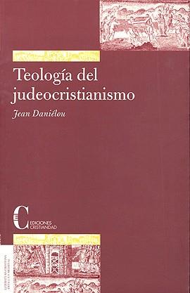 TEOLOGIA DEL JUDEOCRISTIANISMO | 9788470574672 | JEAN, DANIELOU