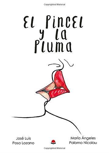 PINCEL Y LA PLUMA, EL | 9788413384405 | POSA LOZANO, JOSÉ LUIS