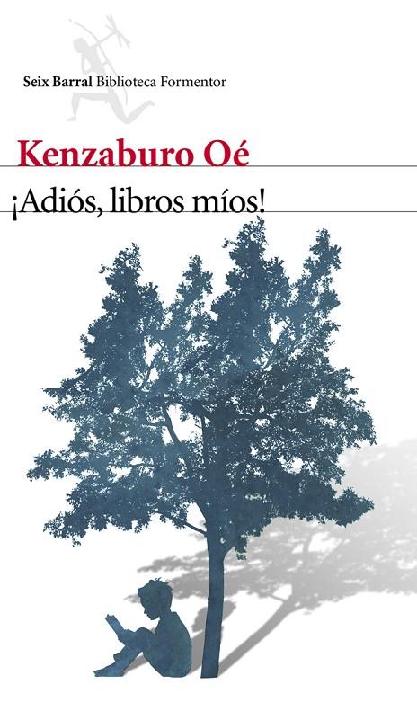 ADIOS LIBROS MIOS | 9788432210129 | OÉ, KENZABURO