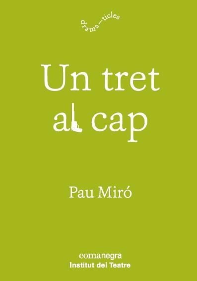 TRET AL CAP, UN | 9788498038408 | MIRÓ, PAU