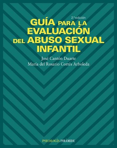 GUÍA PARA LA EVALUACIÓN DEL ABUSO SEXUAL INFANTIL | 9788436818383 | CANTÓN DUARTE, JOSÉ / CORTÉS ARBOLEDA, MARÍA DEL ROSARIO