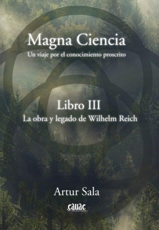 MAGNA CIENCIA - LIBRO III - LA OBRA Y LEGADO DE WILHELM REICH | 9788412971750 | SALA, ARTUR